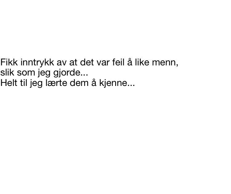 ElinMadeleineH's tweet photo. #Fikk #inntrykk #av #at #det #var #feil #å #like #menn, #slik #som #jeg #gjorde... #Helt #til #jeg #lærte #dem #å #kjenne... #Nå #føles #det #ikke #feil #lengre... #Fortsatt #menn... Dato, 30.01.18... https://t.co/u6X8wT0oA8