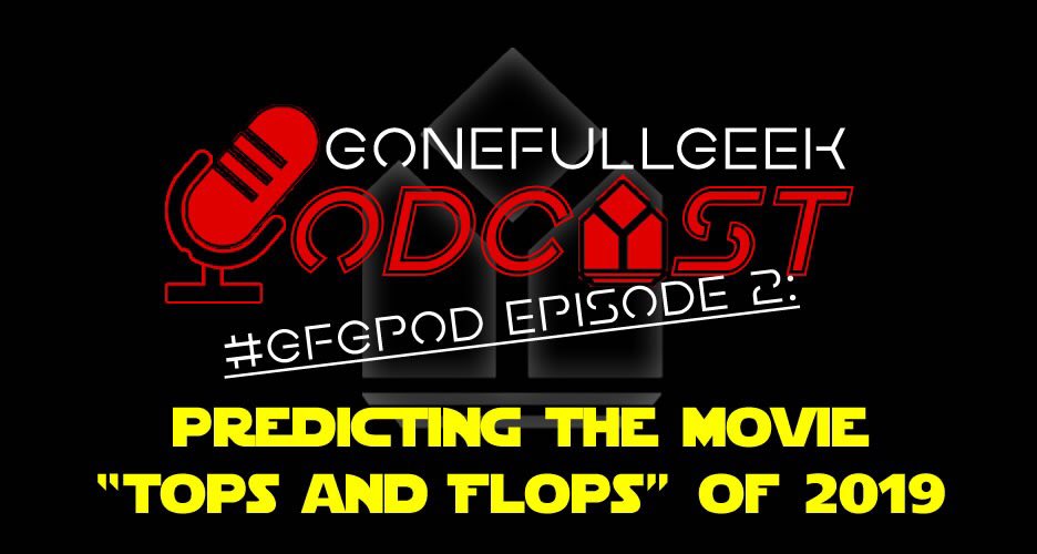 gonefullgeek's tweet photo. Hey fellow geeks, our 2nd episode of the #GoneFullGeek #podcast is live.
We predict the “tops & flops” of 2019’s movies: https://t.co/hJQZ8h8KMh
Also listen on #Spotify & #iTunes.
#GFGPod to let us know which #movies you’re excited for and worried by. https://t.co/L4S30OKz6V