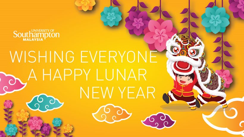 Southampton_MY's tweet photo. Huat Ah! From the academics and professional staff of University of Southampton Malaysia #UoSM, We wish every one a Happy Lunar New Year. May you and your family be blessed with good health and lasting prosperity. https://t.co/XOjiktEZwR