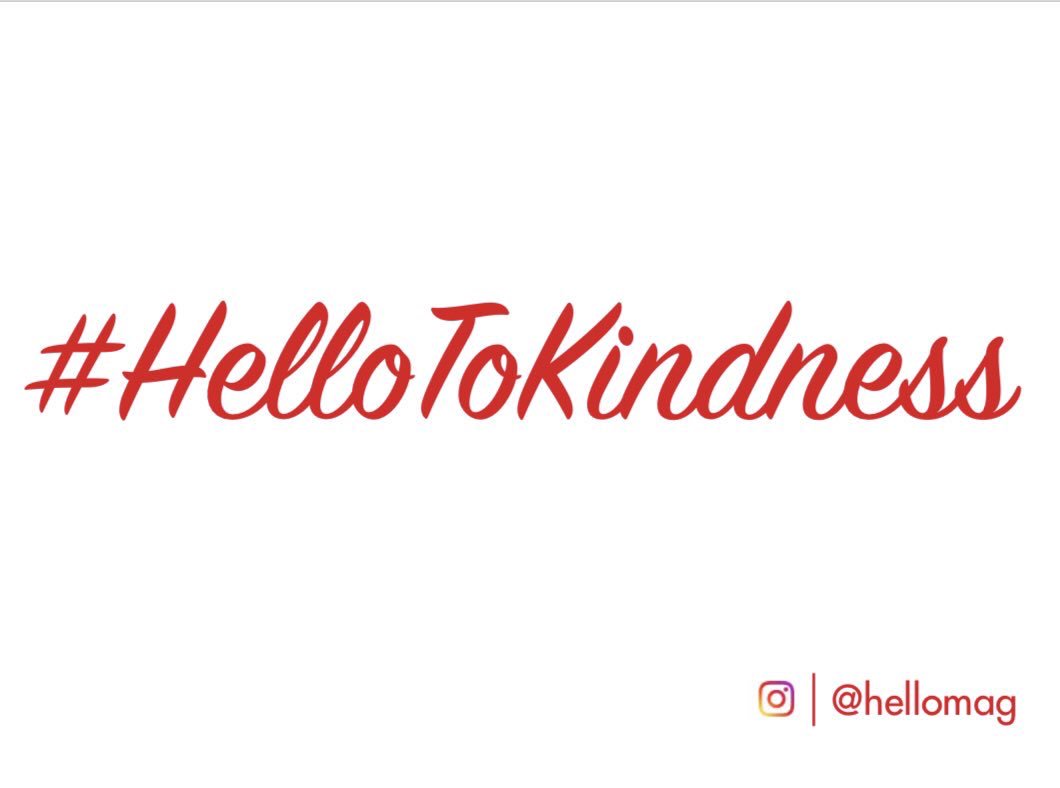 #HelloToKindness something we should all be doing on a regular basis