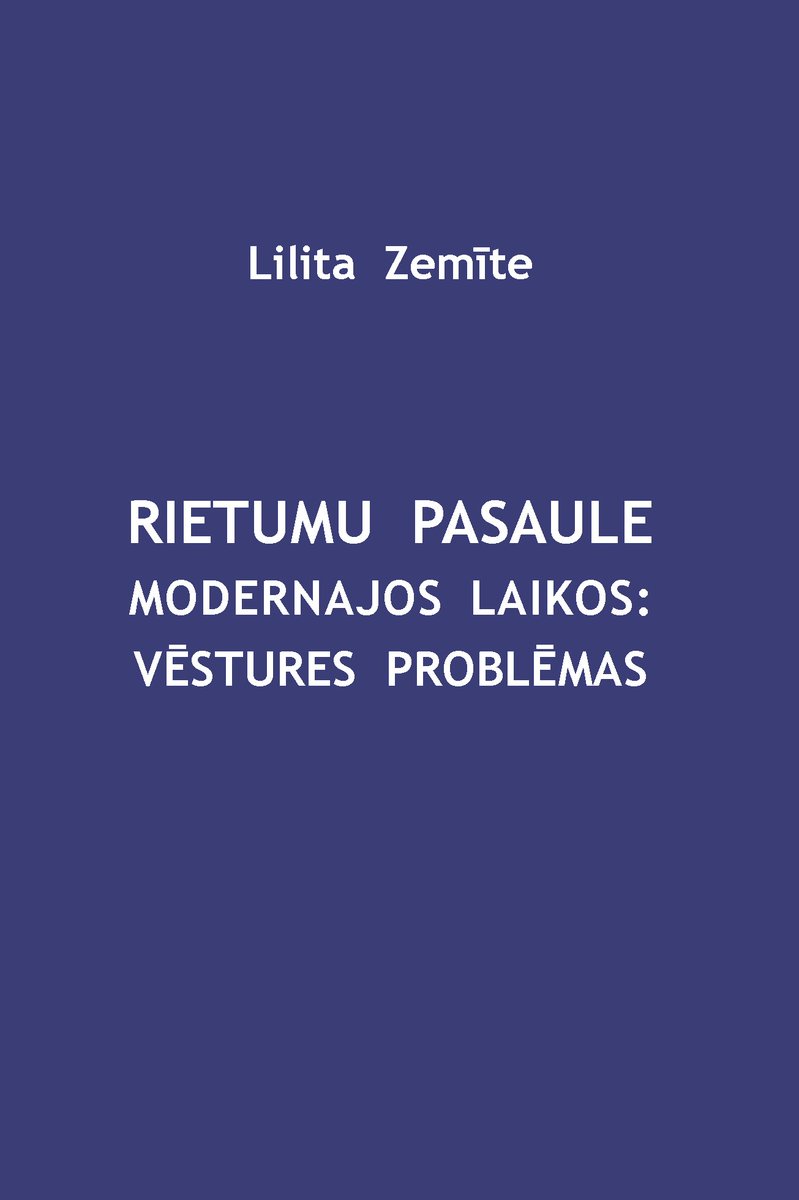 <a href="/izlasam/">Las.am</a>  piedāvā vēsturnieces Lilitas Zemītes rakstu krājums "Rietumu pasaule modernajos laikos: vēstures problēmas"