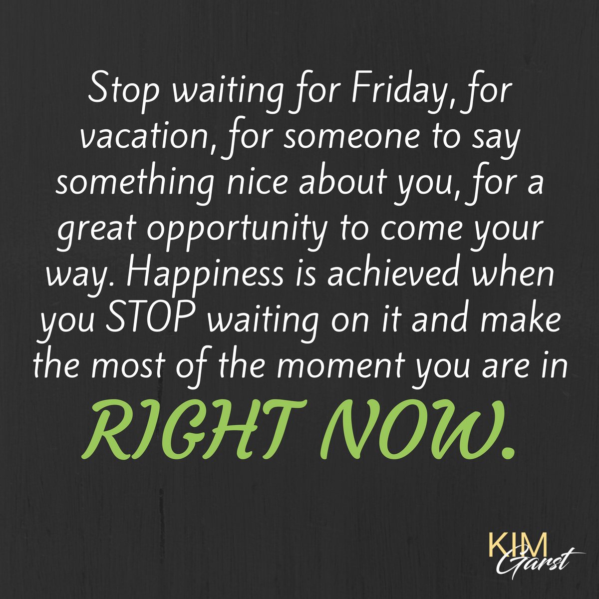 Happiness is achieved when you STOP waiting on it and make the most of the moment you are in RIGHT THIS MINUTE. #biztip #pivottofreedom