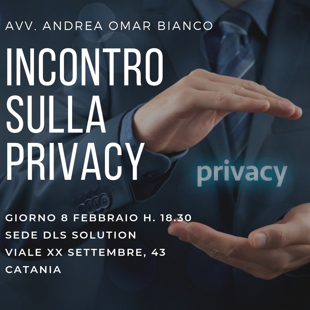 dls_solution's tweet image. Incontro sulla #privacy con l'avvocato Andrea Omar Bianco presso la sede di Dls Solution - viale XX Settembre, 43 - Catania