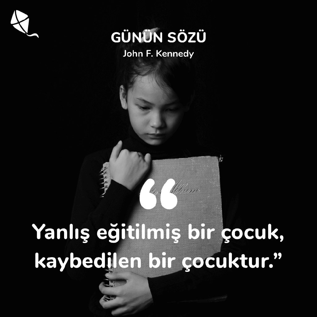 'Yanlış eğitilmiş bir çocuk, kaybedilen bir çocuktur.' Günün sözü hakkında ne düşünüyorsunuz?