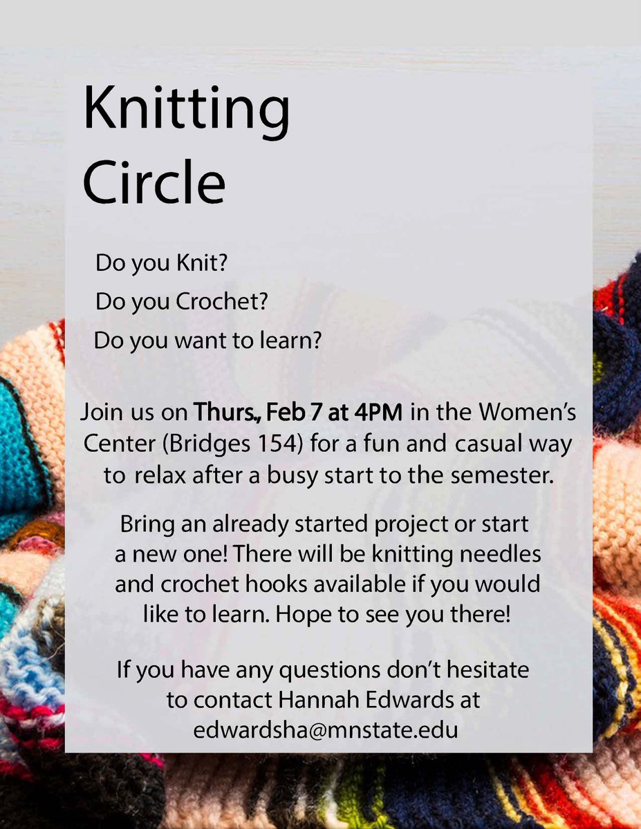 Do you knit? Do you crochet? Do you want to learn? Join us in <a href="/MSUMWomensCtr/">MSUM Women's Center</a> BR 154 at 4pm on 2/7! Supplies provided. <a href="/MSUMStudentLife/">MSUM Student Life</a>