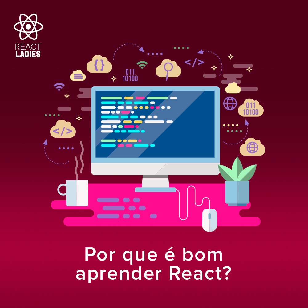 ReactLadies's tweet image. Você simplesmente vai amar o React, além de ter sido criado pelo facebook, está sendo bastante utilizada por empresas grandes, médias e pequenas.
Ela possui uma API muito simples que é mais usada no javascript. Vamos lá aprender ? #codelikeagirl  #empoweringwomen #girldeveloper