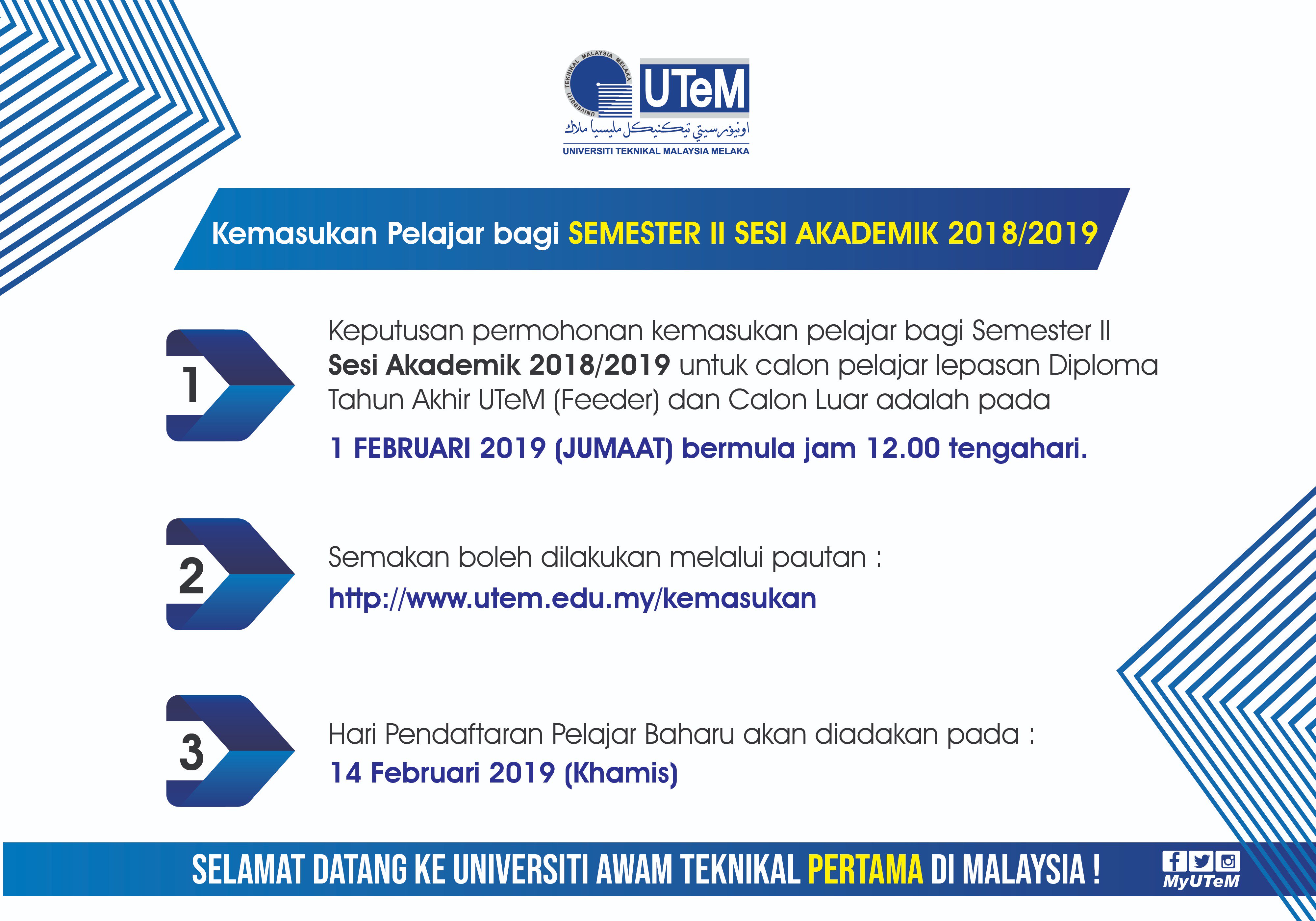 Utem Malaysia On Twitter Hebahan Keputusan Permohonan Kemasukan Pelajar Bagi Semester Ii Sesi Akademik 2018 2019 Untuk Calon Pelajar Lepasan Diploma Tahun Akhir Utem Feeder Dan Calon Luar Adalah Pada 1 Feb2019 Jumaat