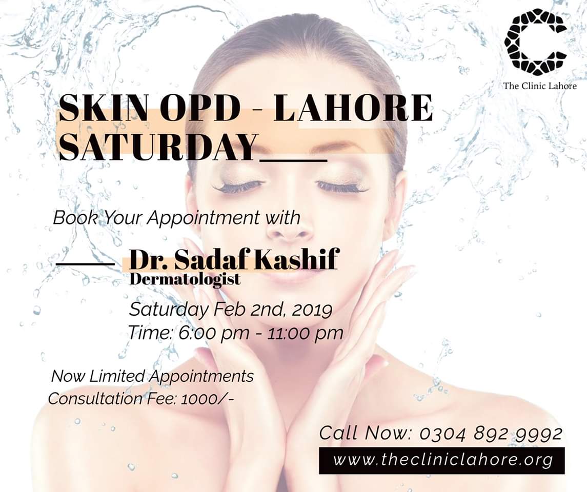 The Clinic Lahore Perfect Skin Care On Twitter Book Your Appointment Now With Dr Sadaf Kashif Dermatologist She Would Be Available In Lahore On This Saturday Feb 2nd 2019 From 6 00 Pm