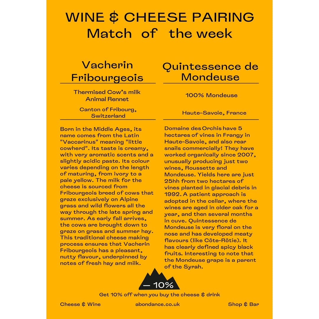 Something new at Abondance! Quintessence de Mondeuse from Domaine des Orchis is now on our shelves and we have decided to pair it with Vacherin Fribourgeois for our weekly wine and cheese pairing.