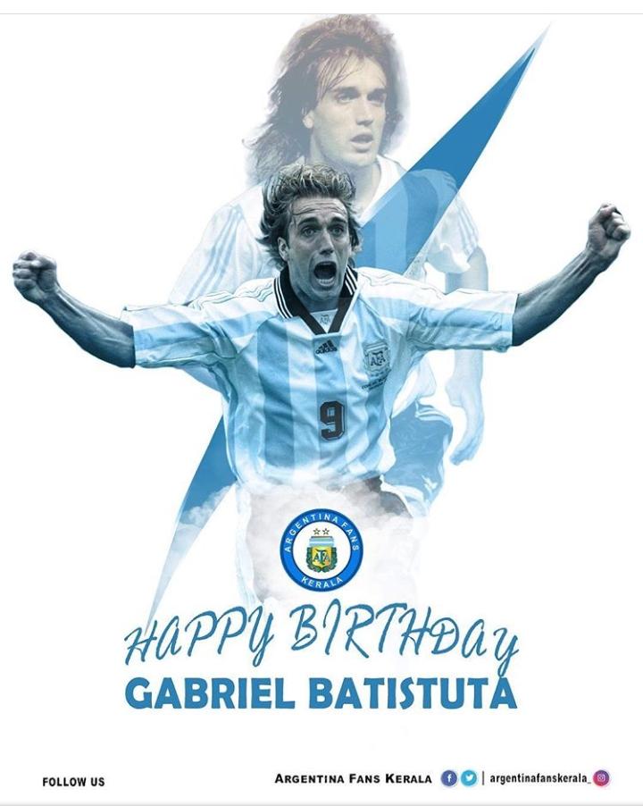 The big 5  0  !

Happy birthday to Gabriel Batistuta The ultimate striker 