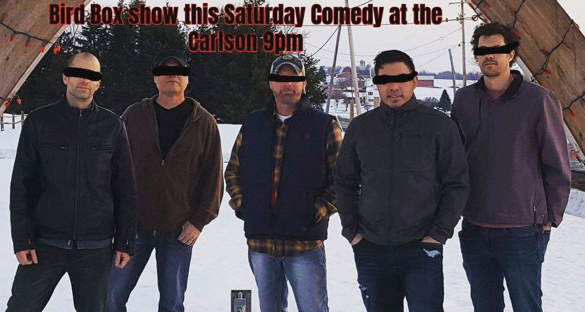 Join us this Saturday 2/2 for a special Bird Box show at Comedy at The Carlson 9pm!  Which band member do you think will have the hardest time?