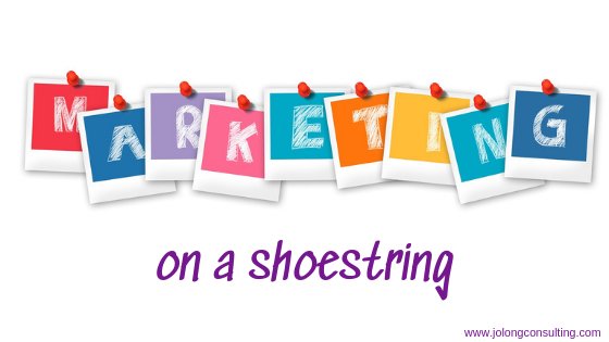 15 Tips for Marketing a Business on a Shoestring Budget...