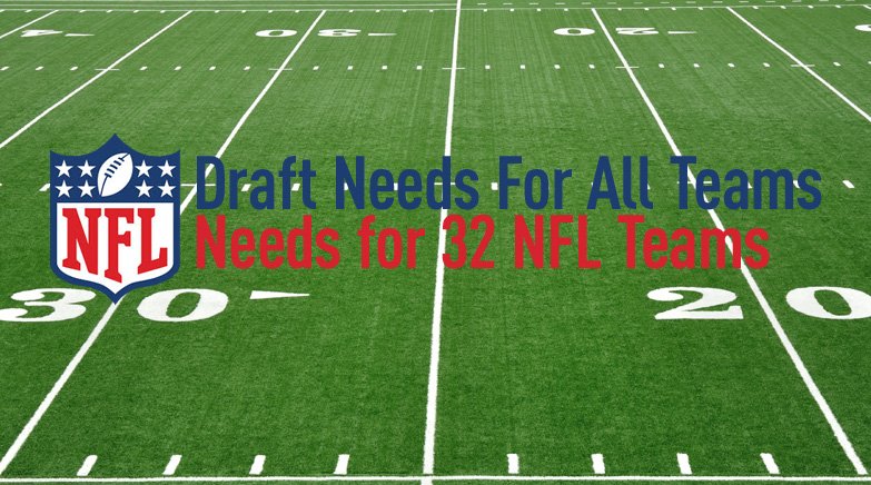 Nfl Draft Team Needs Chart