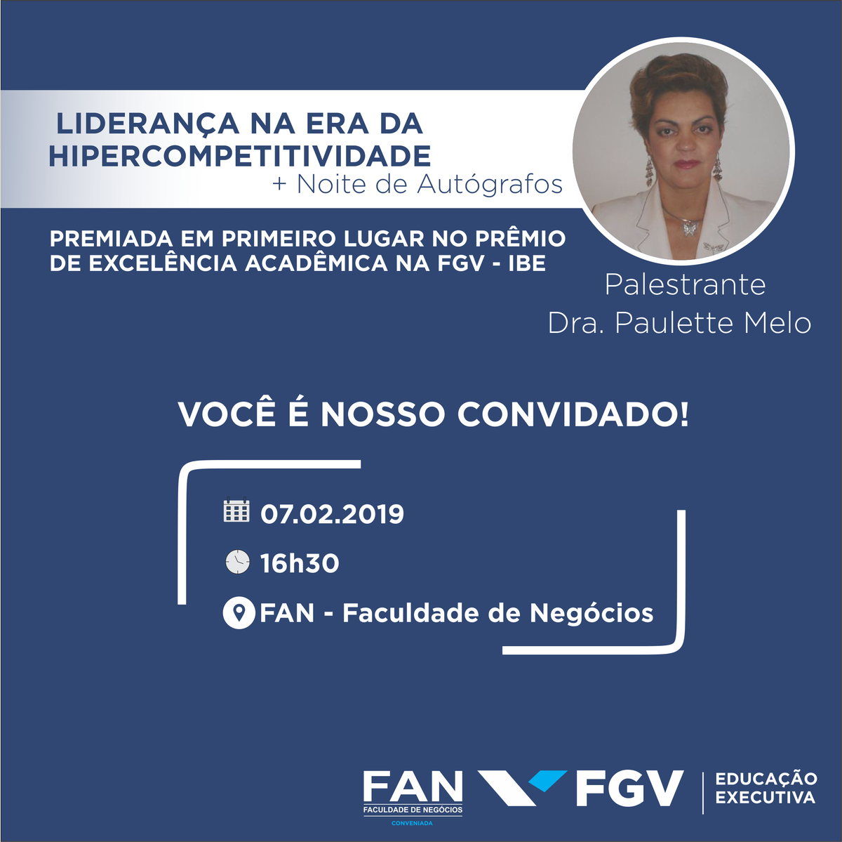 A FAN/FGV traz mais uma novidade para você!

Palestra: Liderança na era da hipercompetitividade, título do livro da palestrante Dra. Paulette Melo, professora da FGV.

Você é nosso convidado especial!
Inscrições gratuitas:
goo.gl/4PHvKM