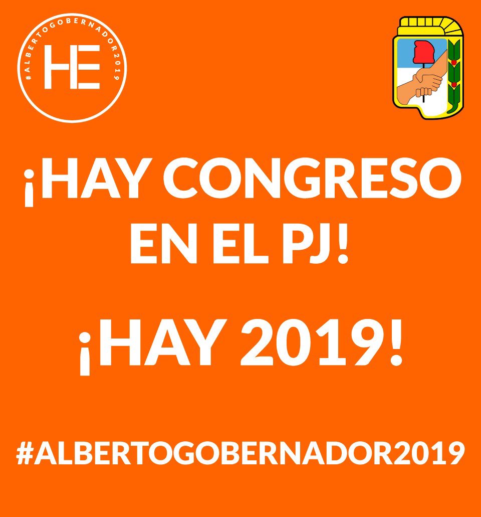 #HAYCONGRESOENELPJ
#8Feb
#AlbertoGobernador2019