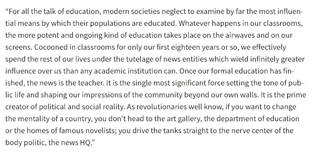 What's wild is, the media is arguably the primary means by which the public *is* educated.So what we have here is a case of a miseducated public further miseducating itself, via a process that is catalyzed by a misincentivized media[Quote from  @alaindebotton's book, News]