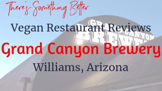SomethingBtr's tweet photo. Restaurant Reviews: Grand Canyon Brewery #arizona #family #familytime #food #foodreview #foodreviews #fun #newstuff #restaurantreviews #roadtrip #roadtrips #roadtrip #roadtrips #tripideas #usa #vacation #vegetarian https://t.co/3LCoYzjY6e https://t.co/scr7FxIvxv