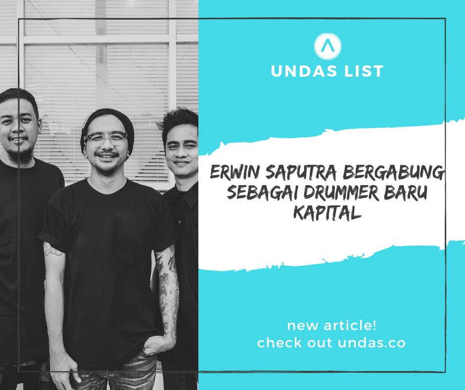 Erwin Saputra Bergabung Sebagai Drummer Baru Kapital undas.co/2019/02/erwin-…