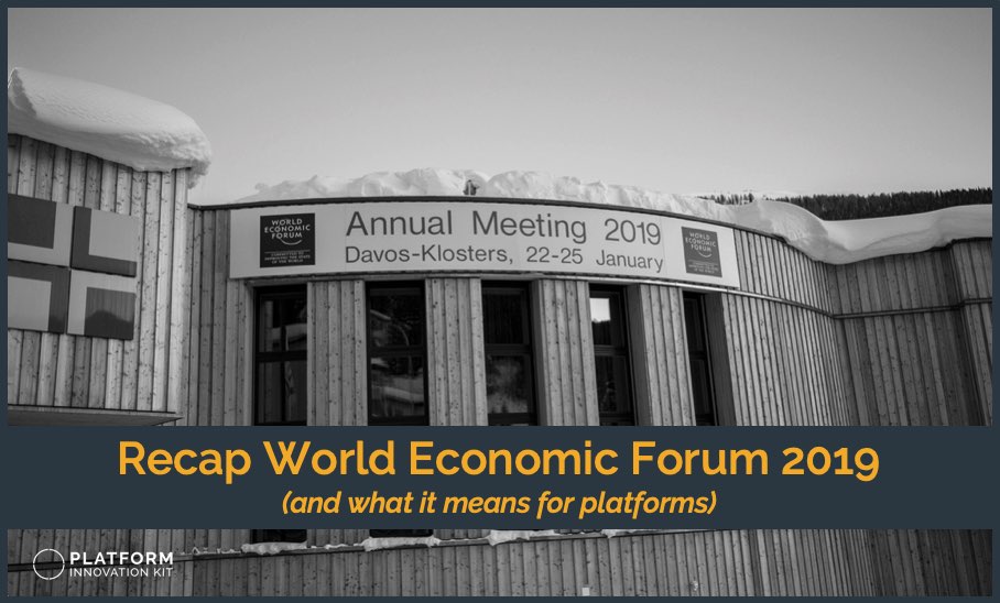 Our latest #PlatformInnoKit Newsletter is out incl a special wrap-up of the World Economic Forum meeting in Davos (#WEF19) and what it means for #platforms - mailchi.mp/d2e807839c8c/p…