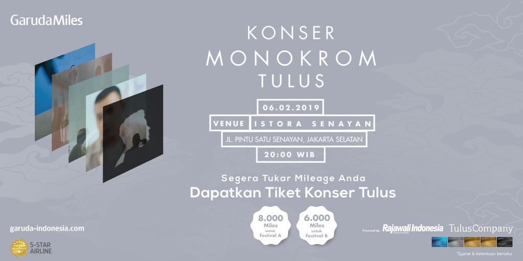 Kamu belum punya tiket #KonserMonokromTULUS?

Tukarkan 6.000 miles untuk satu tiket Festival B atau 8.000 miles untuk satu tiket Festival A. *syarat &amp; ketentuan berlaku

Konser Monokrom TULUS
📆 6 Februari 2019
📍 Istora Senayan Jakarta

Open Gate: 17.00 WIB
Start show: 20.00 WIB
