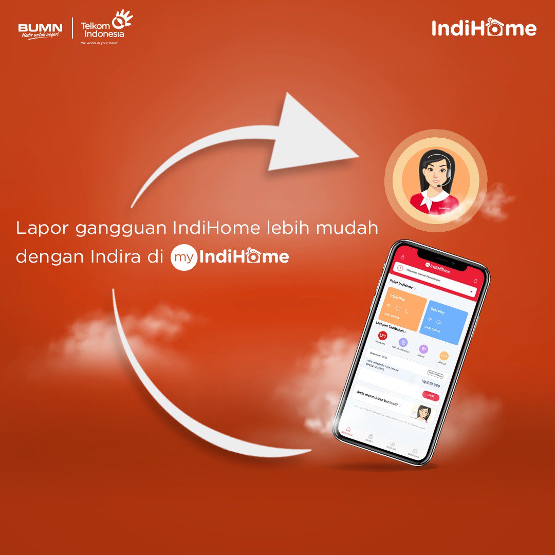 Telkom Care On Twitter Indihome Kamu Bermasalah Laporkan Melalui Aplikasi Myindihome Dengan Fitur Indira Yang Akan Membantu Kamu Mengatasi Keluhan Yang Terjadi Segera Download Aplikasinya Untuk Memudahkan Aktivitasmu Https T Co Gfxbzsstwy Https