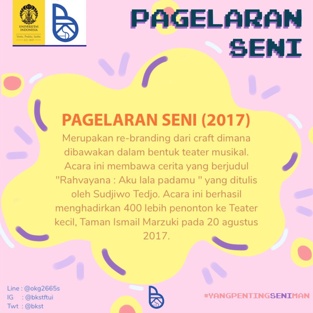 [ PAGELARAN SENI: History Part 3 ]

Lastly, this one's of our Pagelaran Seni last year in 2017. 

With this, we're here to announce that there will be another great one this year. 

So, are you in for BSKT 2019's Pagelaran Seni? 

BKST 2019
#YangPentingSeniman