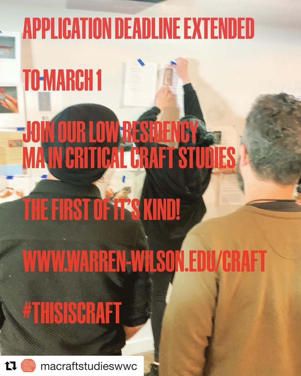 Apply by March 1 for the MA in Critical Craft Studies at Warren Wilson College! warren-wilson.edu/craft