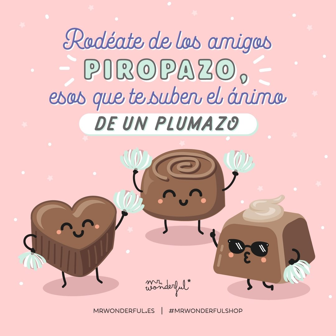 Quién es ese amigo que, además de merecerse todos los piropos del mundo,  reparte un montón de amor del bueno? ?? felizsá... | Mr. Wonderful |  Scoopnest