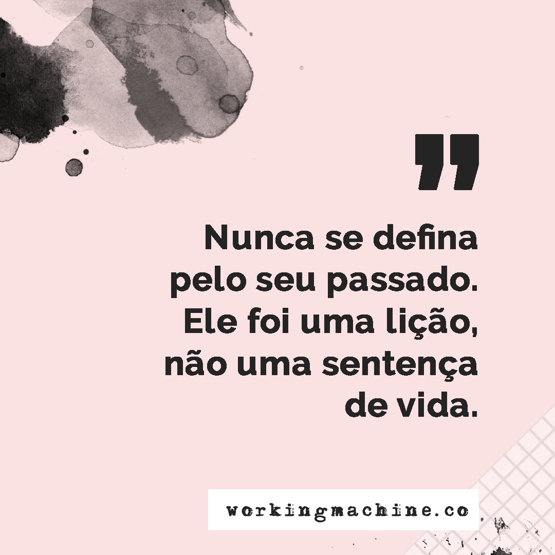 workingmachine_'s tweet image. O seu passado não define quem você é, ele te trouxe até aqui e ajudou a construir a pessoa que você se tornou, mas muitas vezes você precisará encontrar um novo caminho para seguir em frente.