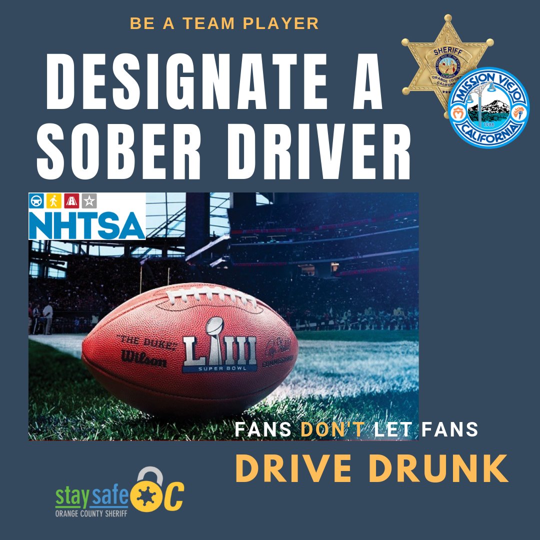As you prepare for Super Bowl LIII fun, <a href="/NHTSAgov/">nhtsagov</a> and Mission Viejo Police Services reminds all football fans that #designateddrivers are the best defense against the dangers of drunk driving. Fans Don’t Let Fans Drive Drunk. Have a fun and safe Super Bowl Sunday!