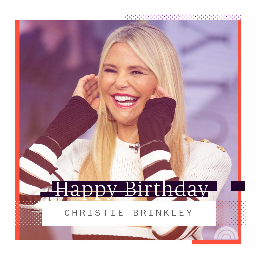 Happy 65th birthday, Christie Brinkley! 