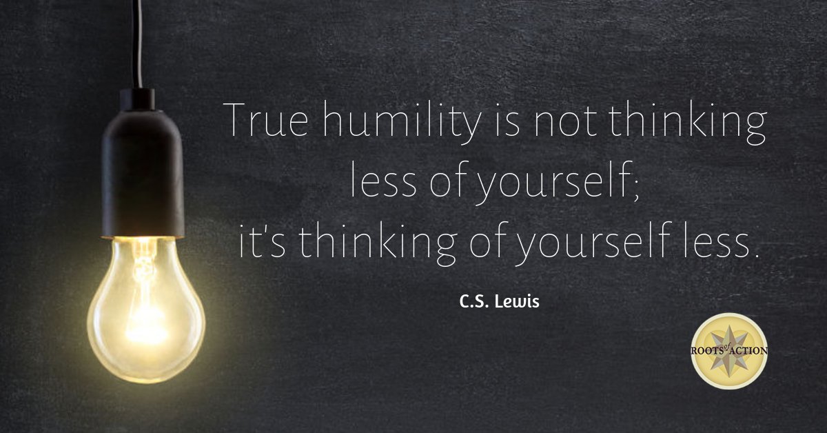 RootsOfAction's tweet photo. True humility is not thinking less of yourself; it's thinking of yourself less. ~ C.S. Lewis #QuotesForKids #TheCompassAdvantage #quotes #motivation #sociability https://t.co/EuWb3LBZHD via @RootsOfAction https://t.co/FChzUad8y7