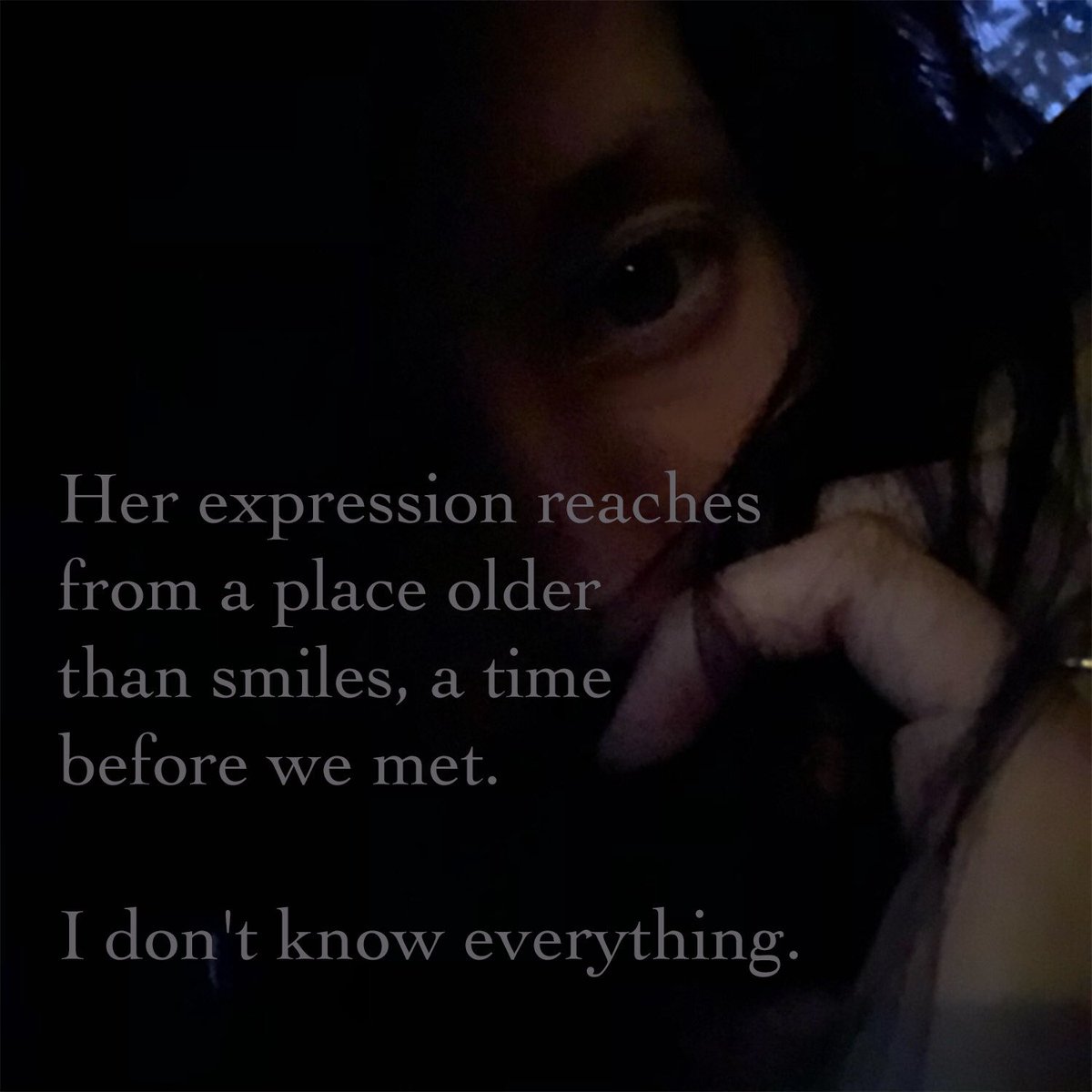 Eventuatella's tweet photo. Her expression reaches from a place older than smiles, a time before we met. I don’t know everything.
.
.
#workingtitle #amwriting https://t.co/MxGi96hIJV