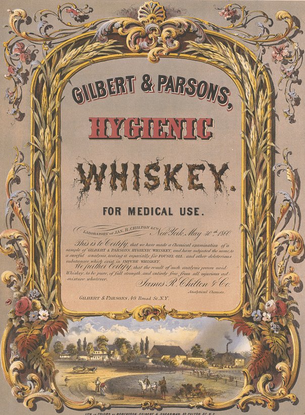 Label for Gilbert & Parsons "hygienic whiskey--for medical use," c1860 https://www.loc.gov/resource/pga.12390/