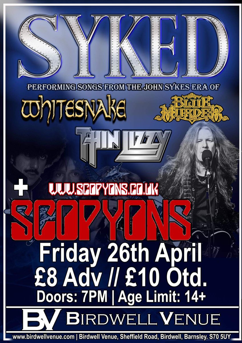 !!!!JUST ANNOUNCED!!!!

SYKED (ft. Ex Limehouse Lizzy and Saxon) + Scopyons (Scorpions Tribute Band)

Friday 26th April. Doors 7PM

Tickets £8Adv. Tickets available from Birevell Venue direct or via SeeTickets:seetickets.com/event/syked-sc…