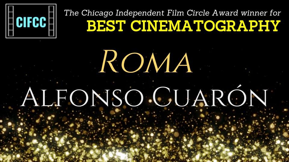 CriticsChicago's tweet photo. @CriticsChicago is pleased to honor @ROMACuaron for Best Cinematography at their 3rd annual CIFCC Awards. Congratulations! @netflix #CIFCC #awardsseason https://t.co/jEb9soxbH0
