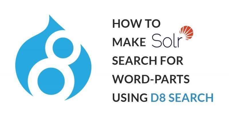 vardot's tweet photo. How to make Apache Solr search for word parts using Drupal 8 Search: https://t.co/h6ukEetrek
#d8 #drupal8 #drupal #drupalplanet #drupalcon #searchapi #module #webdevelopment #webdeveloper #apache #apachesolr #solr https://t.co/eRW1Pf6eVl