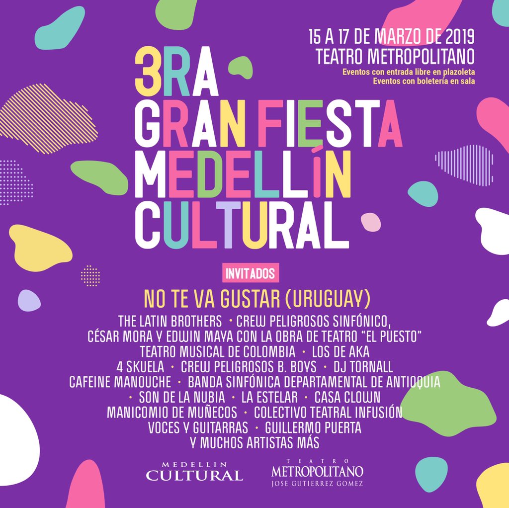Se aproxima la #GranFiestaMedellínCultural, una oportunidad para disfrutar en familia con  #Rock - #Hiphop - #MúsicaTropical - #JazzClown - #MúsicaInfantil - #Títeres - #Retreta - #FestivalGastronómico #JuegosInfantiles. Del 15 al 17 de marzo.