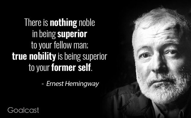 Goal_Cast's tweet photo. « There is nothing noble in being superior to your fellow man; true nobility is being superior to your former self. » - Ernest Hemingway

#Ambition #Motivation #Quote https://t.co/WXLL37nNFp