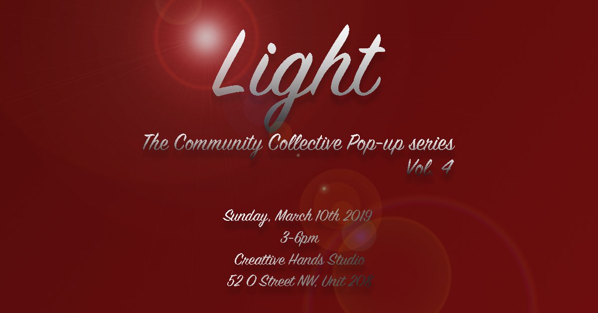 Call for submissions (Deadline- 2/15/19 @ 11:59pm)

“Light” The Community Collective Pop-up Series Vol. 4
Sunday, March 10th from 3-6pm

creativehandsdc.com/news/2019/2/3/…

#202Creates