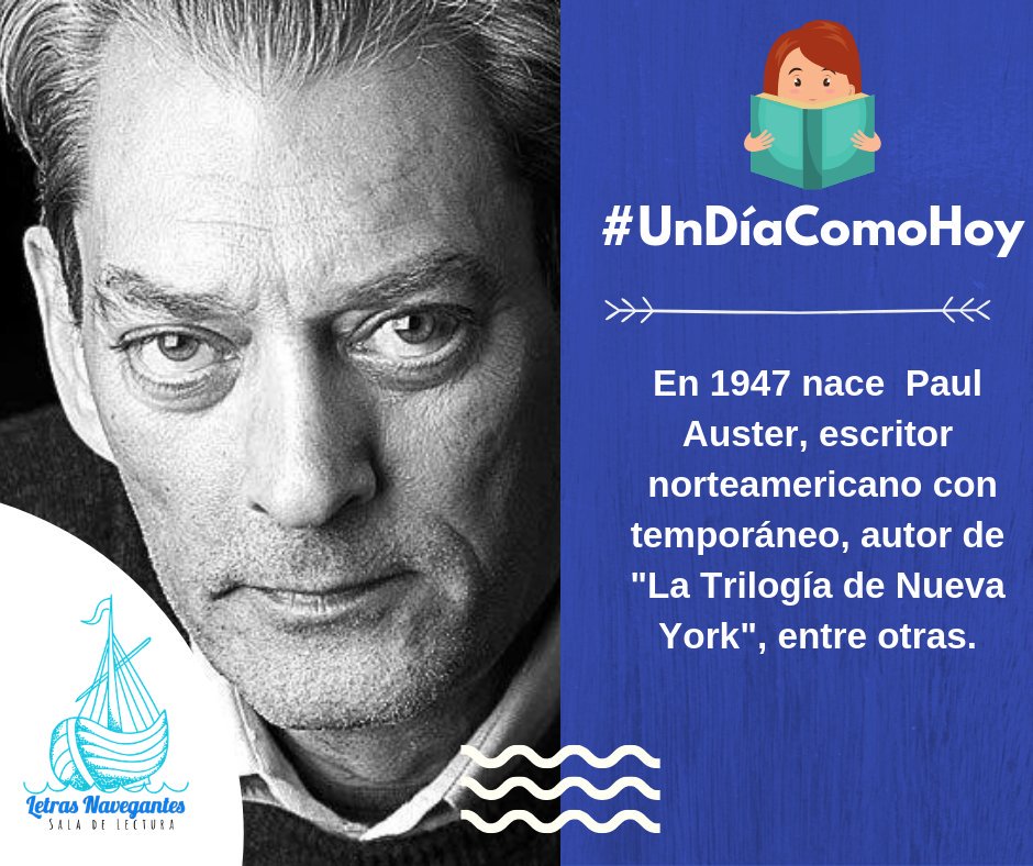 LetrasNavPV's tweet image. #UnDíaComoHoy En 1947 nace  Paul Auster, escritor norteamericano contemporáneo, autor de "La Trilogía de Nueva York", entre otras. 

#MeGustaLeer 📚
#LetrasNavegantes ⛵
#SalaDeLectura