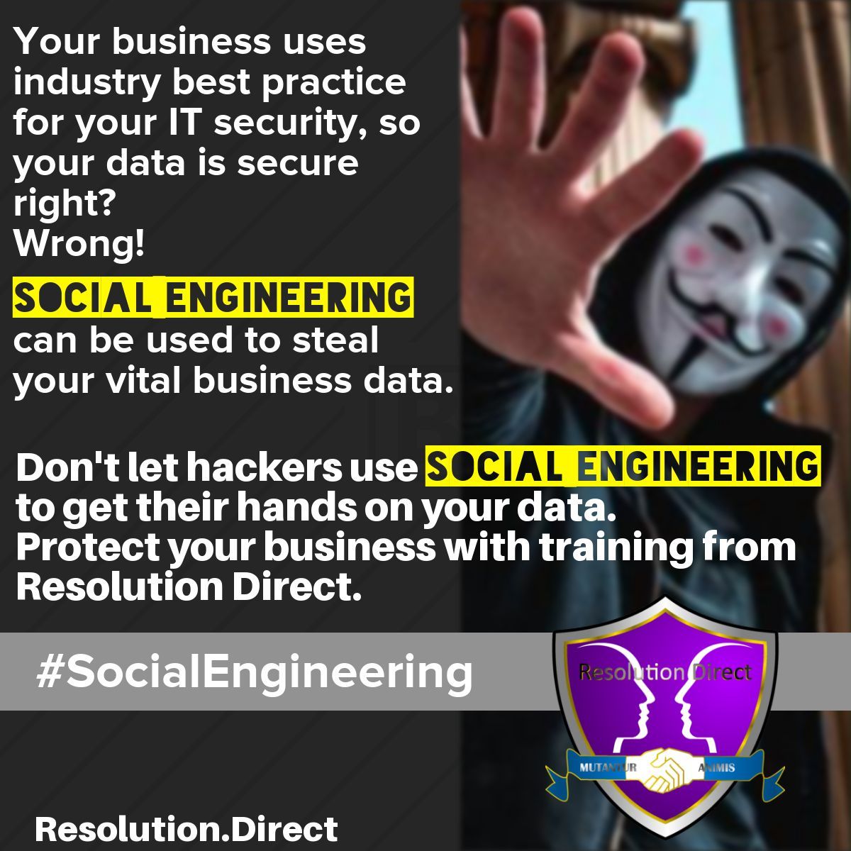 ResolveDirect's tweet image. Social Engineering is a threat. You might think that your data is secure when you have best practice IT security in place, and you would be right, to realise that social engineering poses a threat to the most secure of businesses. 
With training you can prevent this.