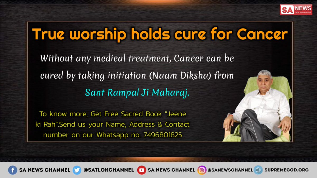 #WorldCancerDay
Many people had cancer doctor had giventhem answersat last stage Someone toldthem that cancer is completely cured bytaking name Dikshafrom SaintRampal Ji Maharaj He did so and his cancer was completely cured. See sadhana chennal 7:30pm to
God Kabir Can Kill Cancer