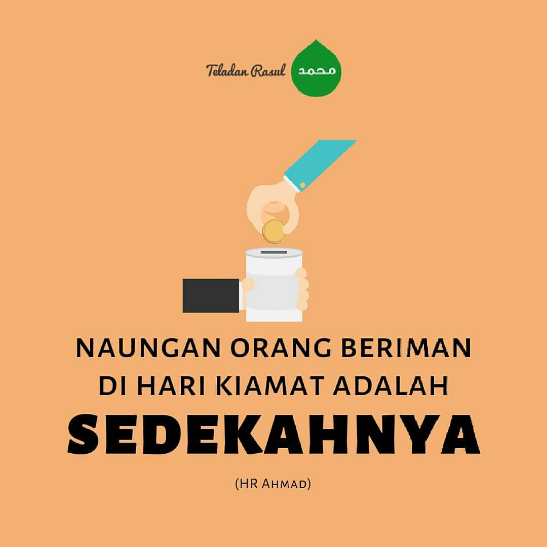 Perbanyak sedekah, agar kita memiliki naungan pada hari kiamat . . #TeladanRasul