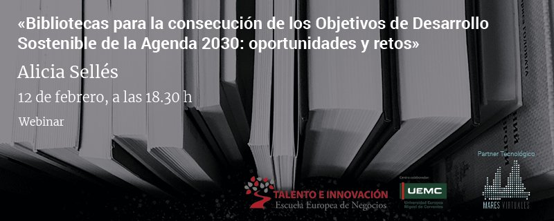El próximo día 12 de febrero, a las 18:30 h. Alicia Sellés Carot ofrecerá el #webinarGratuito: Bibliotecas para la consecución de los Objetivos de Desarrollo Sostenible de la #Agenda2030.

Si quieres inscribirte, puedes hacerlo en el siguiente enlace:
talentoeinnovacion.com/actualidad/web…