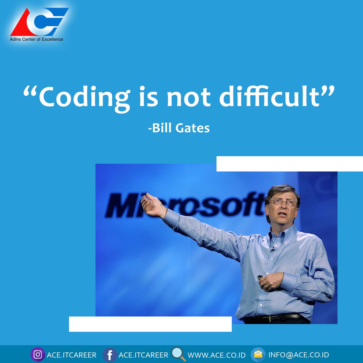 ACE_ITCareer's tweet photo. Semangat hari Senin Sobat ACE! Selamat memulai kreativitas untuk menciptakan karya yang terbaik. Seperti yang om Bill Gates sampaikan ;)

Jadi, jangan malas untuk mengasah kreativitasmu. Kalau mentok, ikut training di @ACE_ITCareer aja :D https://t.co/BrAnD8euda