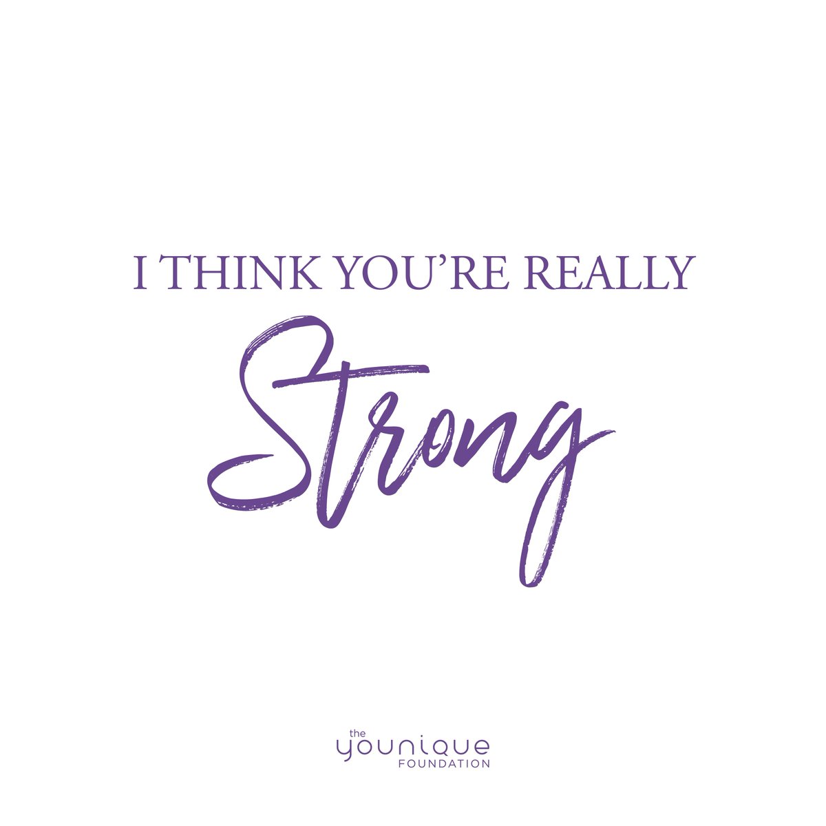 I *know* you're really strong.
Retweet if you know it too.