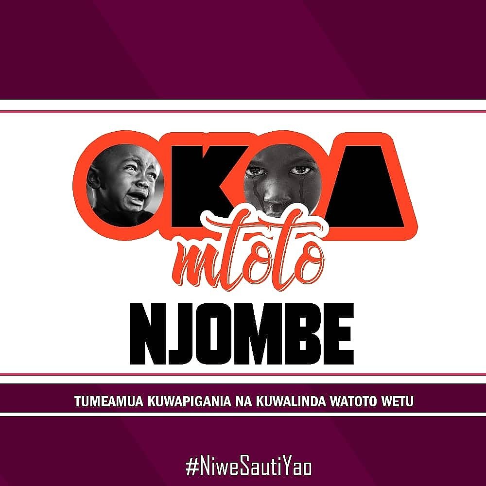 #OkoaMtotoNjombe "Tumeamua  Kuwapigania na Kuwalinda Watoto wetu"

#NiweSautiYao
