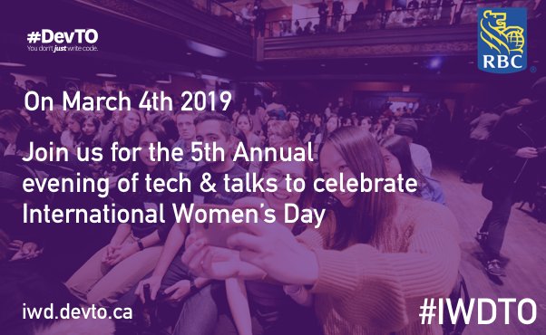 Our favourite #IWD event is coming up on March 4th - Join us for the 5th annual #IWDTO hosted by <a href="/DevTO/">#DevTO</a> iwd.devto.ca