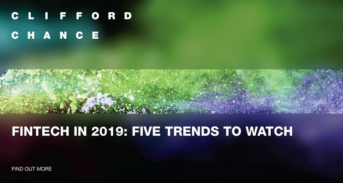 Clifford_Chance's tweet image. Crypto crackdowns, the regulation of tech, blockchain bonds... these and more in our pick of #fintech trends in 2019. bit.ly/2G6Rb5b
